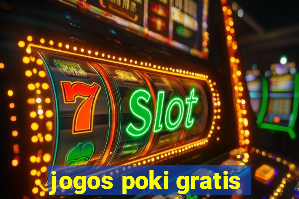 jogos poki gratis